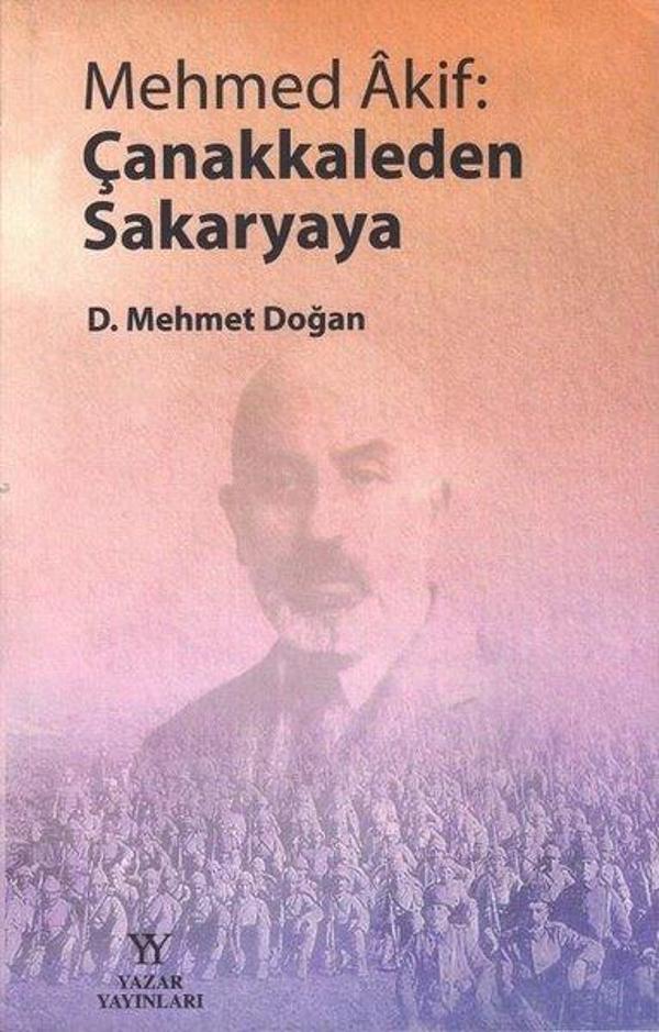 Mehmed Akif: Çanakkale'den Sakarya'ya - Yazar Yayınları - Image 1