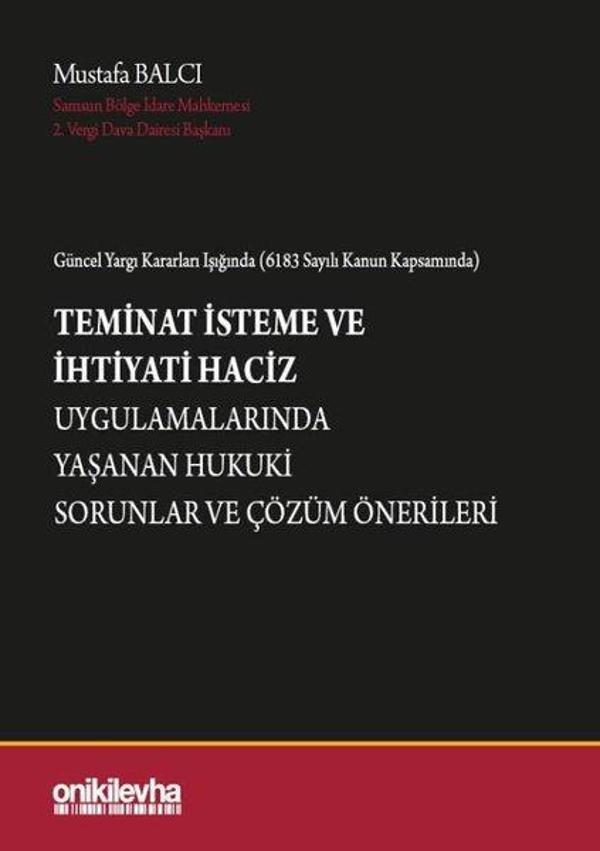 Teminat İsteme ve İhtiyati Haciz Uygulamalarında Yaşanan Hukuki Sorunlar ve Çözüm Önerileri - On İki Levha Yayıncılık - Image 1