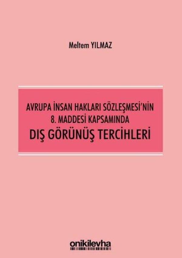 Avrupa İnsan Hakları Sözleşmesi'nin 8. Maddesi Kapsamında Dış Görünüş Tercihleri - On İki Levha Yayıncılık - Image 1