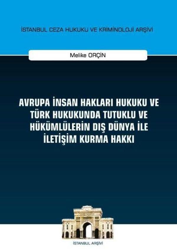 Avrupa İnsan Hakları Hukuku ve Türk Hukukunda Tutuklu ve Hükümlülerin Dış Dünya ile İletişim Kurma H - On İki Levha Yayıncılık - Image 1