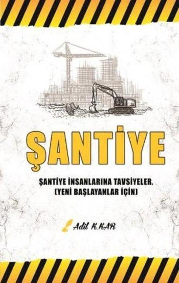 Şantiye - Şantiye İnsanlarına Tavsiyeler - Yeni Başlayanlar İçin - Raf Yayınları - Image 1