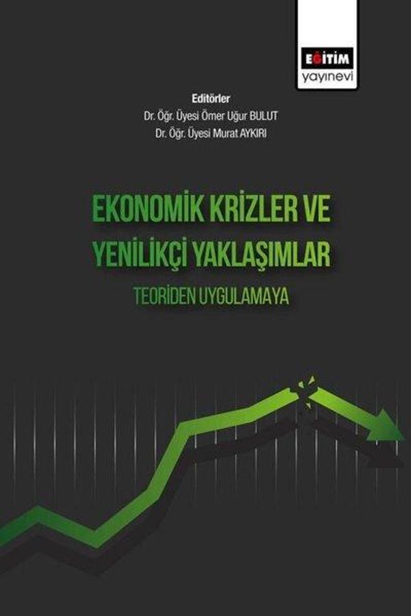Ekonomik Krizler Ve Yenilikçi Yaklaşımlar - Teoriden Uygulamaya - Eğitim Yayınevi - Image 1