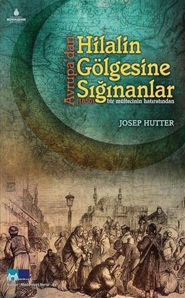 Avrupa'dan Hilalin Gölgesine Sığınanlar - 1850 Bir Mültecinin Hatıratından - Kültür A.Ş. - Image 1