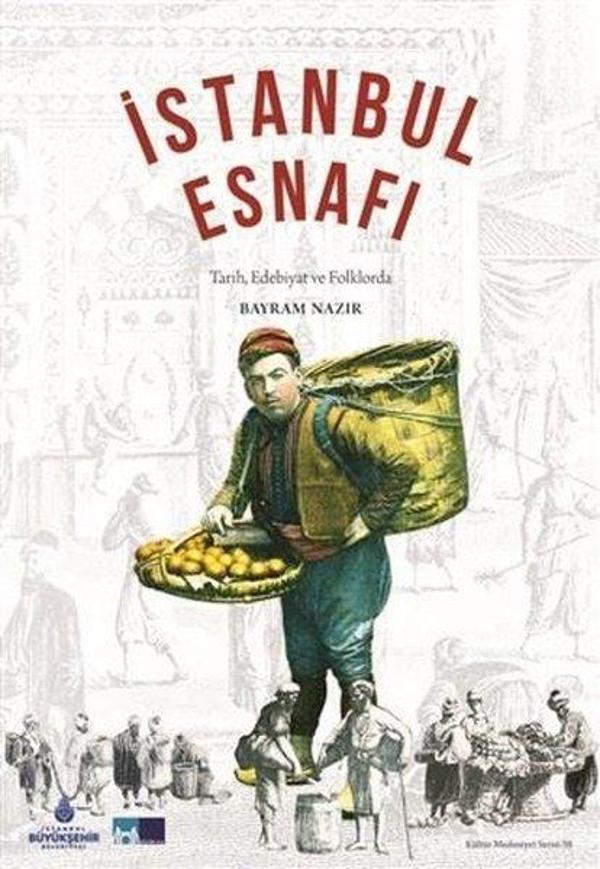 İstanbul Esnafı - Tarih Edebiyat ve Folklorda - Kültür A.Ş. - Image 1