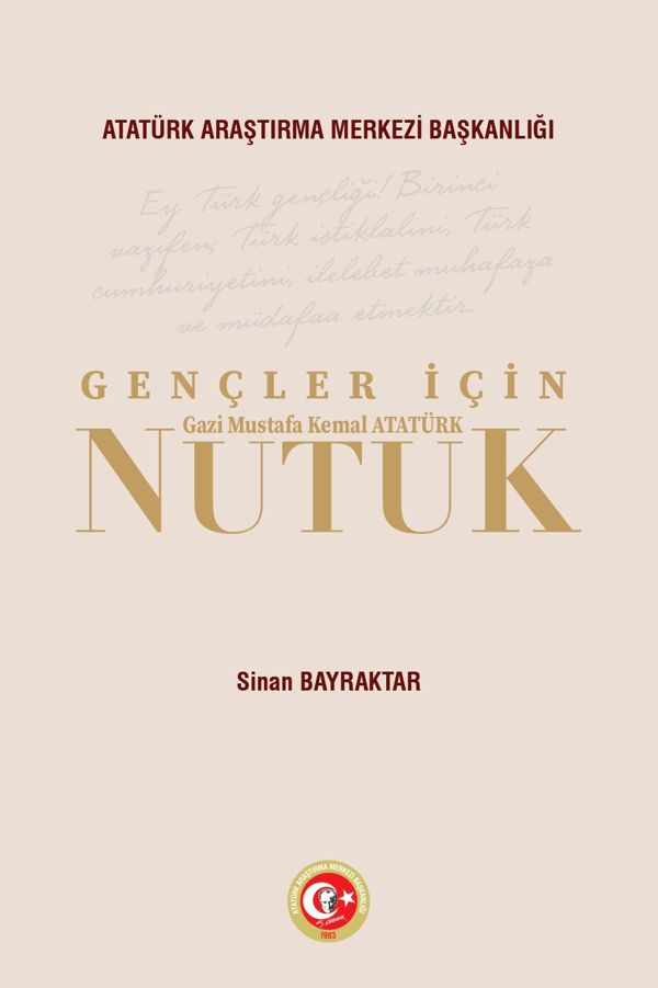 Gençler İçin Nutuk-Hazırlayan: Sinan BAYRAKTAR - Atatürk Araştırma Merkezi - Image 1