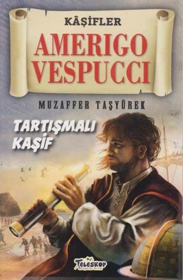 Kaşifler Amerigo Vespucci Tartışmalı Kaşif - Teleskop Popüler Bilim - Image 1