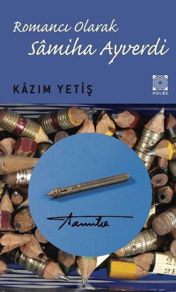 Romancı Olarak Samiha Ayverdi - Hülbe Yayınları - Image 1