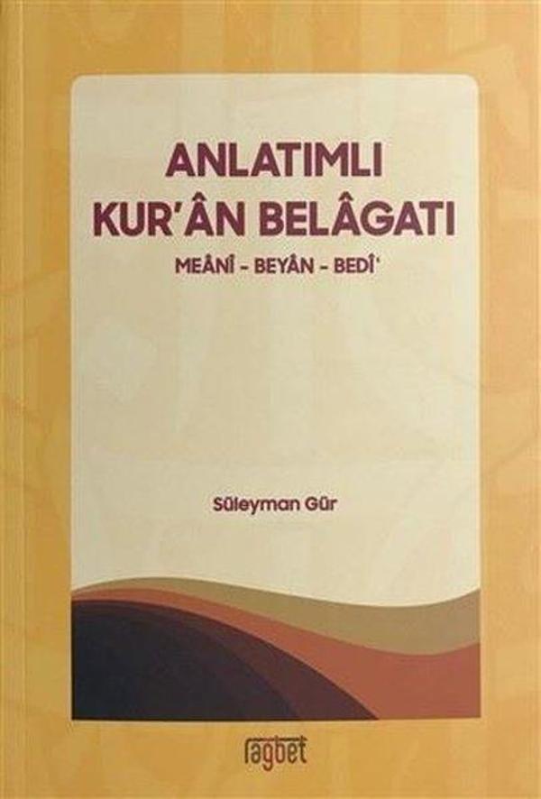 Anlatımlı Kur'an Belagatı Meani - Beyan - Bedi - Rağbet Yayınları - Image 1