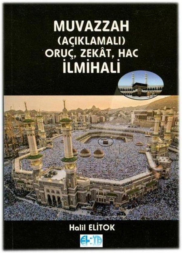 Muvazzah (Açıklamalı) Oruç Zekat Hac İlmihali - Elya Yayıncılık - Image 1