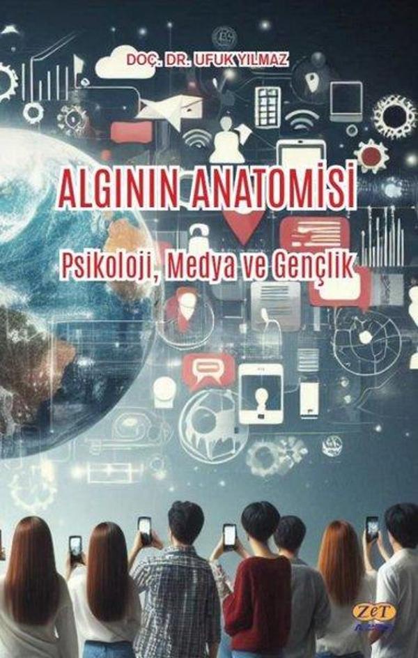 Algının Anatomisi: Psikoloji Medya ve Gençlik - Zet Akademi Yayınları - Image 1