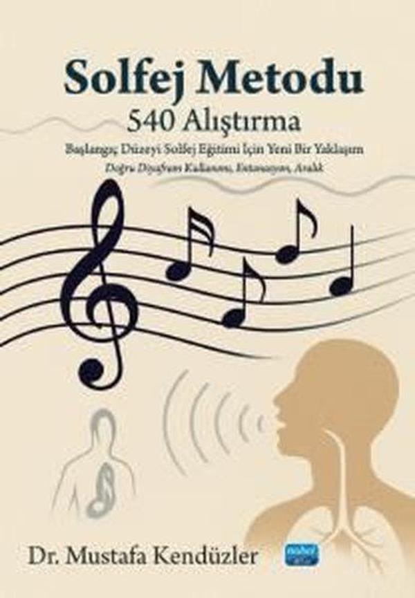 Solfej Metodu - 540 Alıştırma-Başlangıç Düzeyi Solfej Eğitimi İçin Yeni Bir Yaklaşım - Nobel Akademik Yayıncılık - Image 1