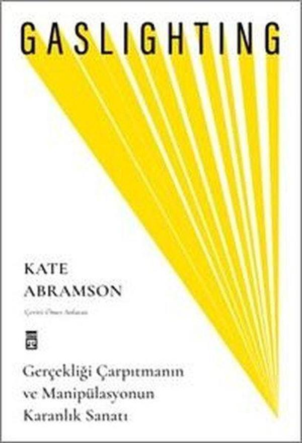 Gaslighting - Gerçekliği Çarpıtmanın ve Manipülasyonun Karanlık Sanatı - Timaş Yayınları - Image 1