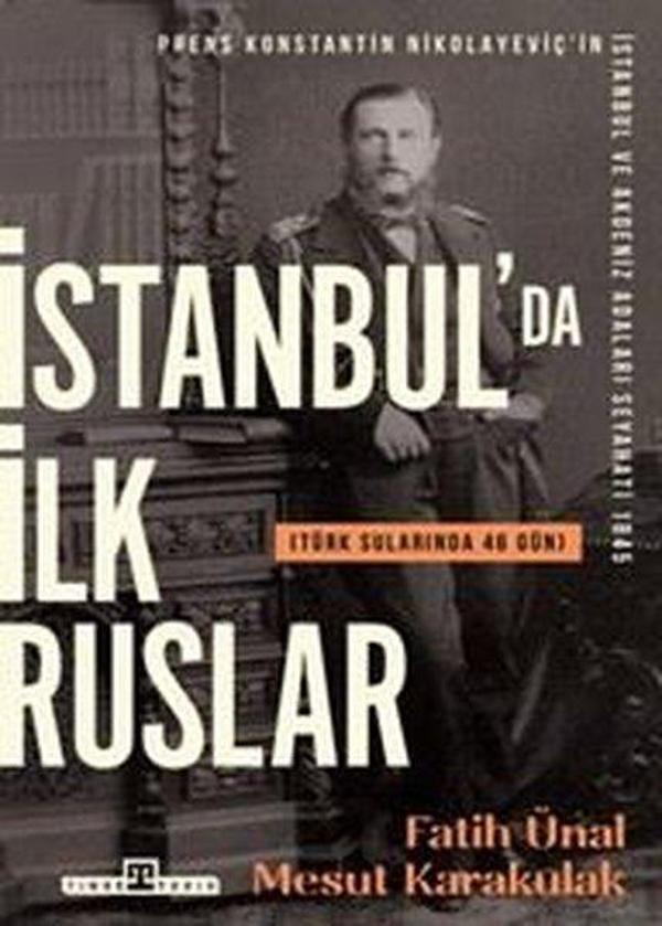 İstanbulda İlk Ruslar - Türk Sularında 46 Gün - Timaş Yayınları - Image 1