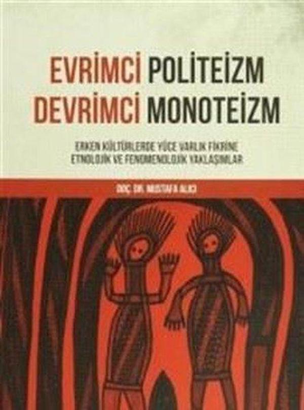 Evrimci Politeizm Devrimci Monoteizm Erken Kültürlerde Yüce Varlık Fikrine Etnolojik ve Fenomenoloji - Rağbet Yayınları - Image 1
