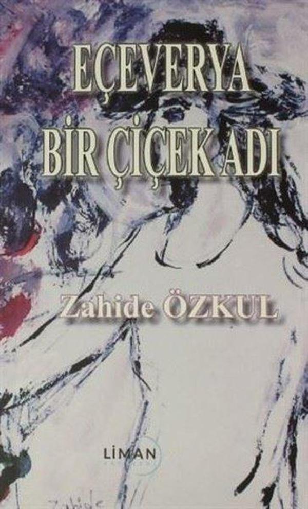 Eçeverya Bir Çiçek Adı - Liman Yayınevi - Image 1