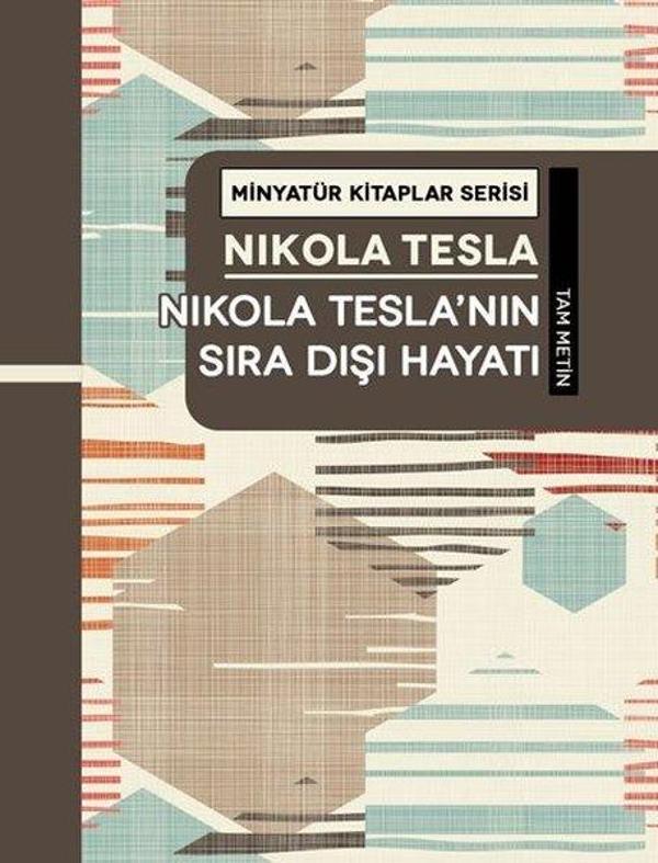 Nikola Tesla'nın Sıra Dışı Hayatı - Minyatür Kitaplar Serisi - Martı Yayınları Yayınevi - Image 1