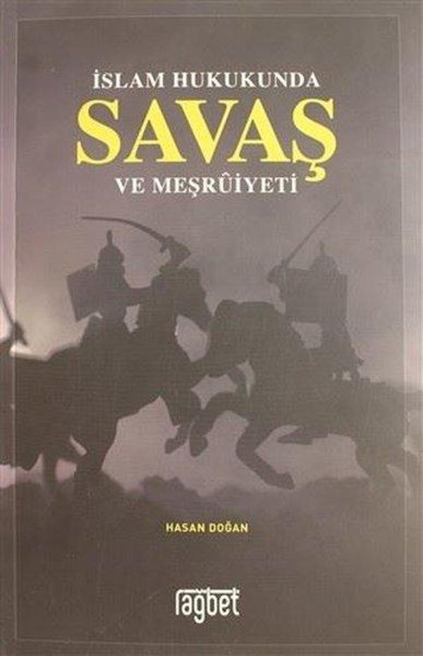 İslam Hukukunda Savaş ve Meşruiyeti - Rağbet Yayınları - Image 1