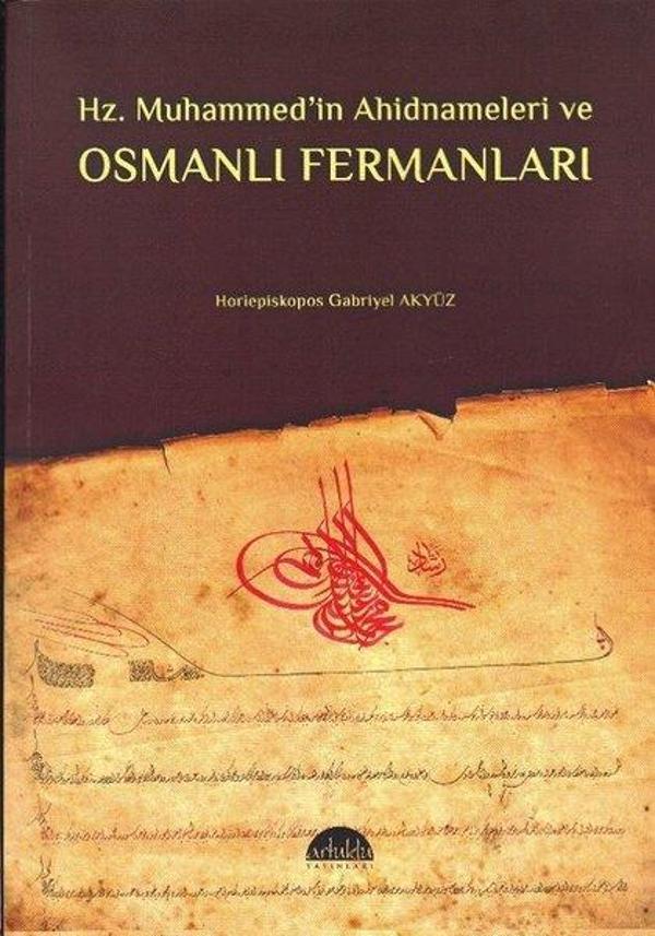 Hz. Muhammedin Ahidnameleri ve Osmanlı Fermanları - Artuklu Yayınları - Image 1