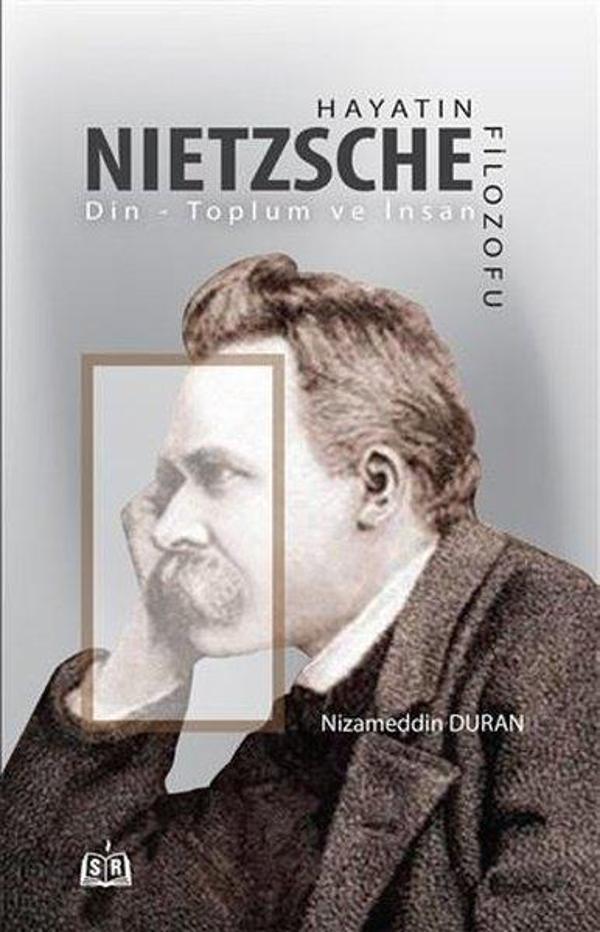 Hayatın Filozofu Nietzsche - Din-Toplum ve İnsan - SR Yayınevi - Image 1