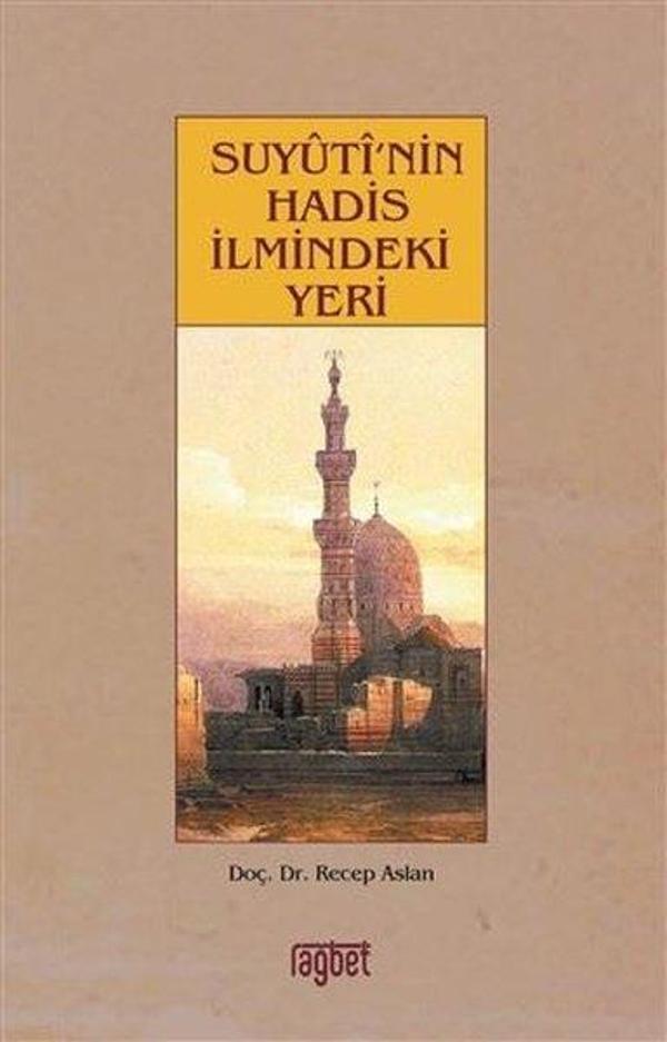 Suyutinin Hadis İlmindeki Yeri - Rağbet Yayınları - Image 1