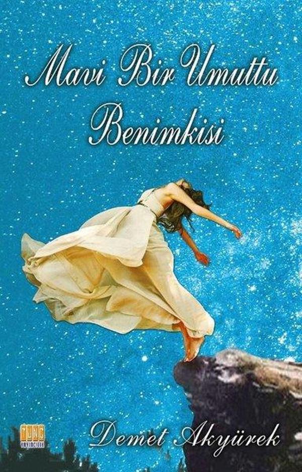 Mavi Bir Umuttu Benimkisi - Tunç Yayıncılık - Image 1
