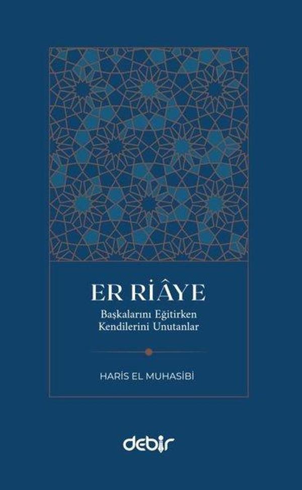 Er Riaye - Başkalarını Eğitirken Kenilerini Unutanlar - Debir Yayınları - Image 1