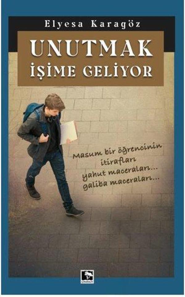 Unutmak İşime Geliyor - Çınaraltı Yayınları - Image 1