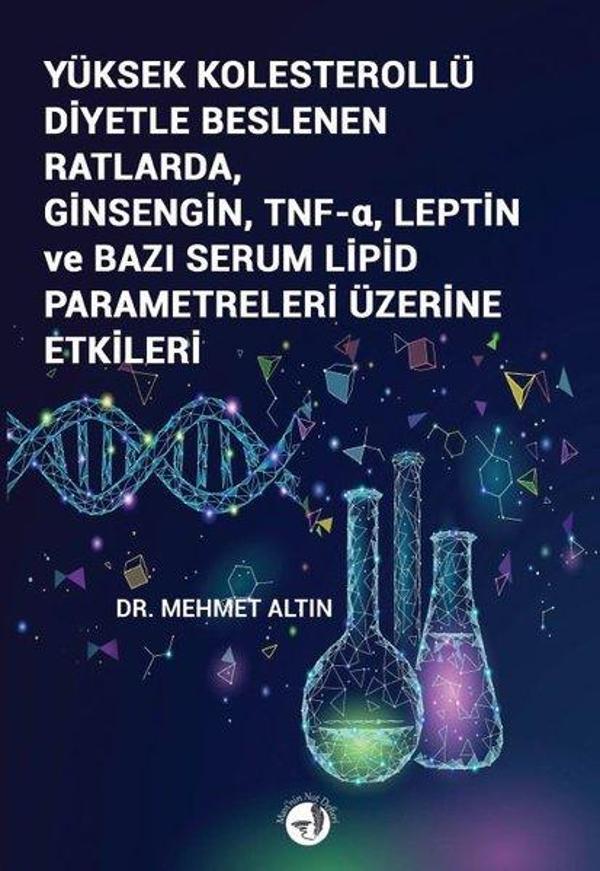 Yüksek Kolesterollü Diyetle Beslenen Ratlarda Ginsengin Tnf-a Leptin ve Bazi Serum Lipid Parametr - Mavinin Not Defteri - Image 1