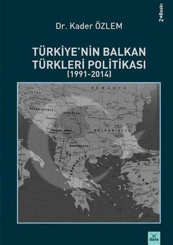 Türkiye'nin Balkan Türkleri Politikası 1991 - 2014 - Dora Yayıncılık - Image 1