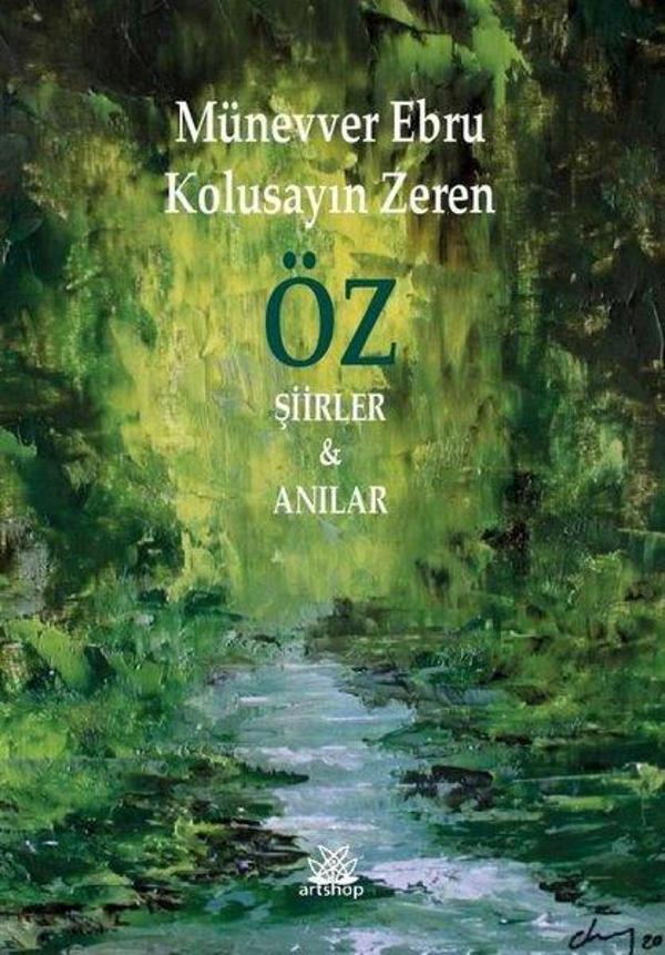 Öz Şiirler Ve Anılar - Artshop Yayıncılık - Image 1