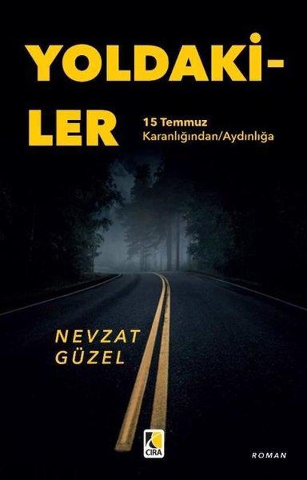 Yoldakiler - 15 Temmuz Karanlığından Aydınlığa - Çıra Yayınları - Image 1