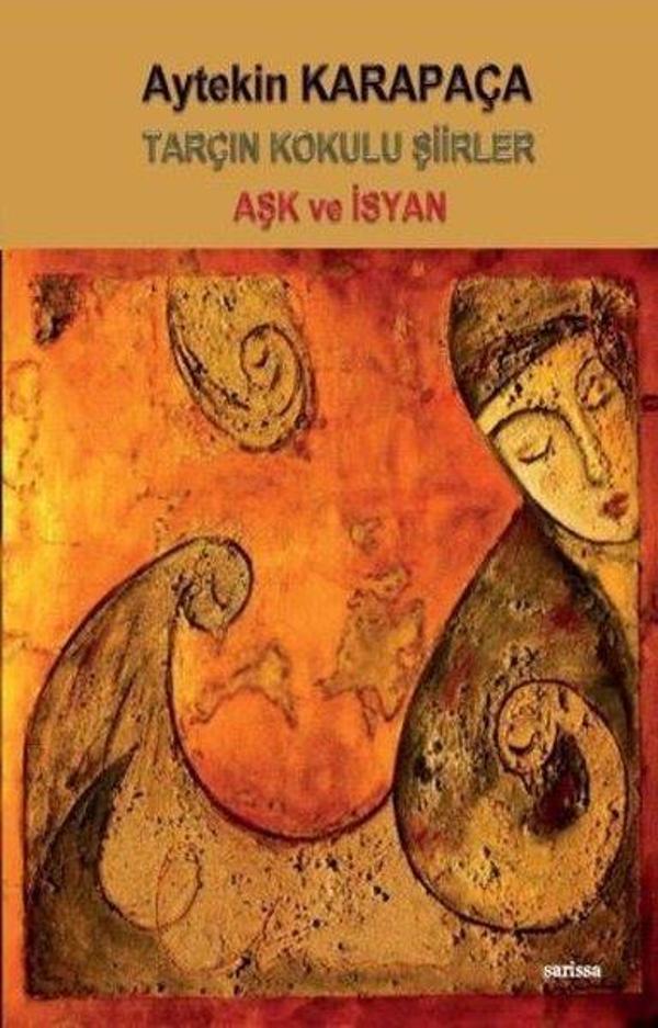 Tarçın Kokulu Şiirler - Aşk ve İsyan - Sarissa Yayınları - Image 1
