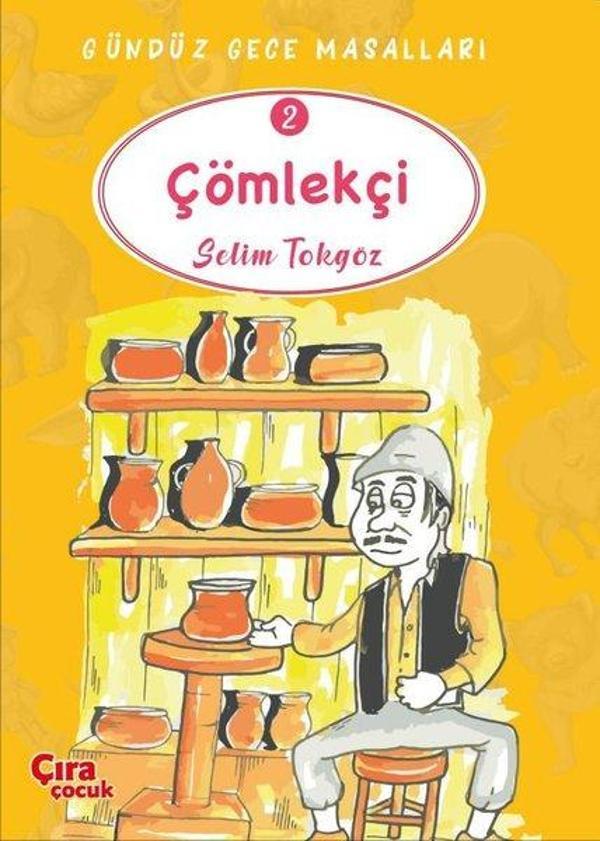Çömlekçi - Gündüz Gece Masalları 2 - Çıra Çocuk Yayınları - Image 1