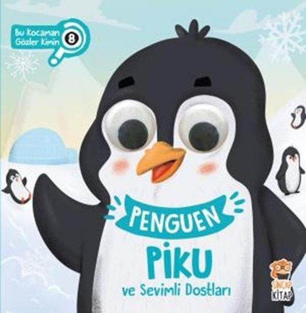 Penguen Piku ve Sevimli Dostları - Bu Kocaman Gözler Kimin 8 - Sincap Kitap - Image 1