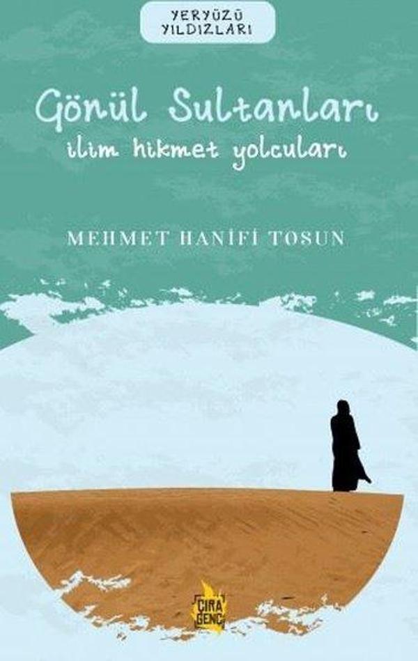 Gönül Sultanları: İlim Hikmet Yolcuları - Yeryüzü Yıldızları - Çıra Genç - Image 1