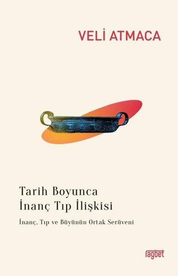 Tarih Boyunca İnanç Tıp İlişkisi - Rağbet Yayınları - Image 1