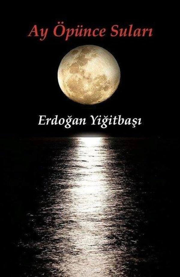 Ay Öpünce Suları - Artshop Yayıncılık - Image 1