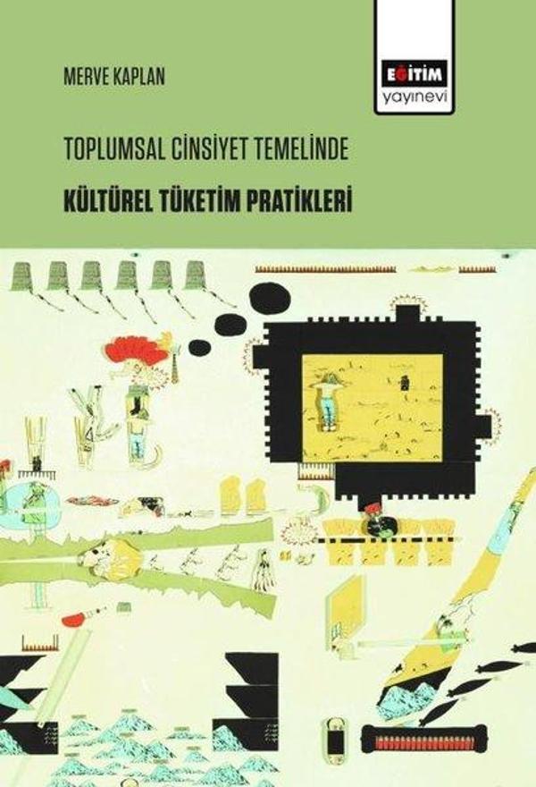Toplumsal Cinsiyet Temelinde Kültürel Tüketim Pratikleri - Eğitim Yayınevi - Image 1