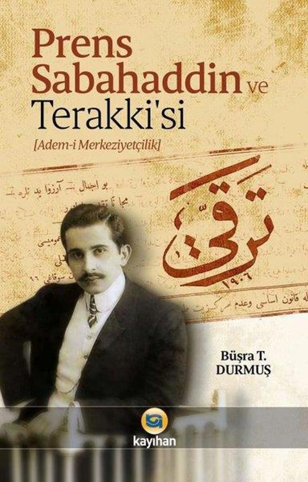 Prens Sabahaddin ve Terakki'si - Kayıhan Yayınları - Image 1