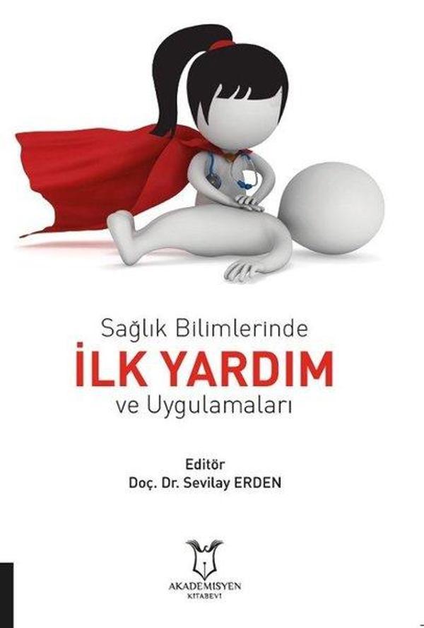 Sağlık Bilimlerinde İlk Yardım ve Uygulamaları - Akademisyen Kitabevi - Image 1