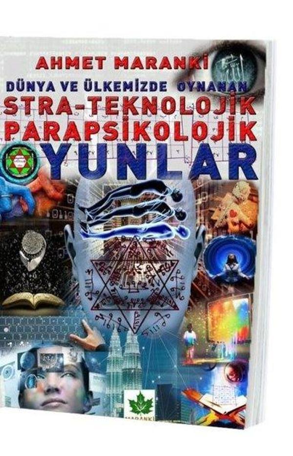 Dünya ve Ülkemizde Oynanan Stra-Teknolojik Parapsikolojik Oyunlar - Maranki Yayınları - Image 1