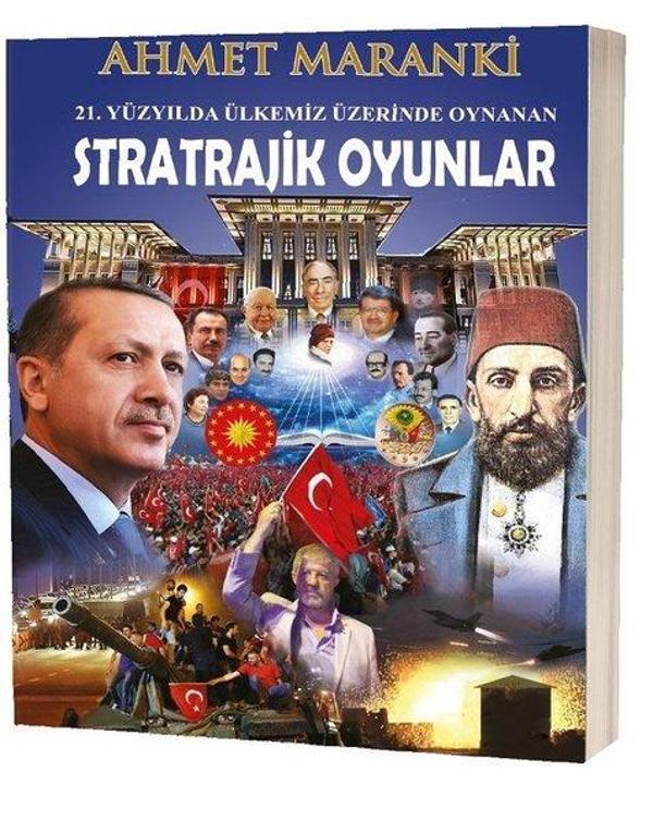 21.Yüzyılda Ülkemiz Üzerinde Oynanan Stratrajik Oyunlar - Maranki Yayınları - Image 1