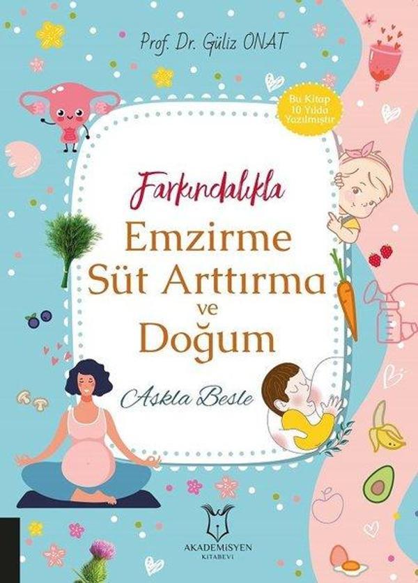 Farkındalıkla Emzirme Süt Arttırma ve Doğum - Akademisyen Kitabevi - Image 1