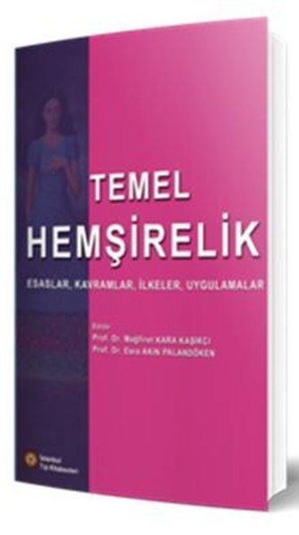 Temel Hemşirelik - Esaslar Kavramlar İlkeler Uygulamalar - İstanbul Tıp Kitabevi - Image 1