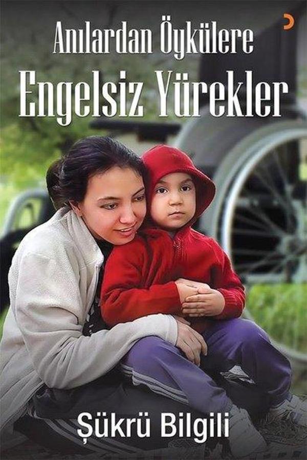 Anılardan Öykülere Engelsiz Yürekler - Cinius Yayınevi - Image 1