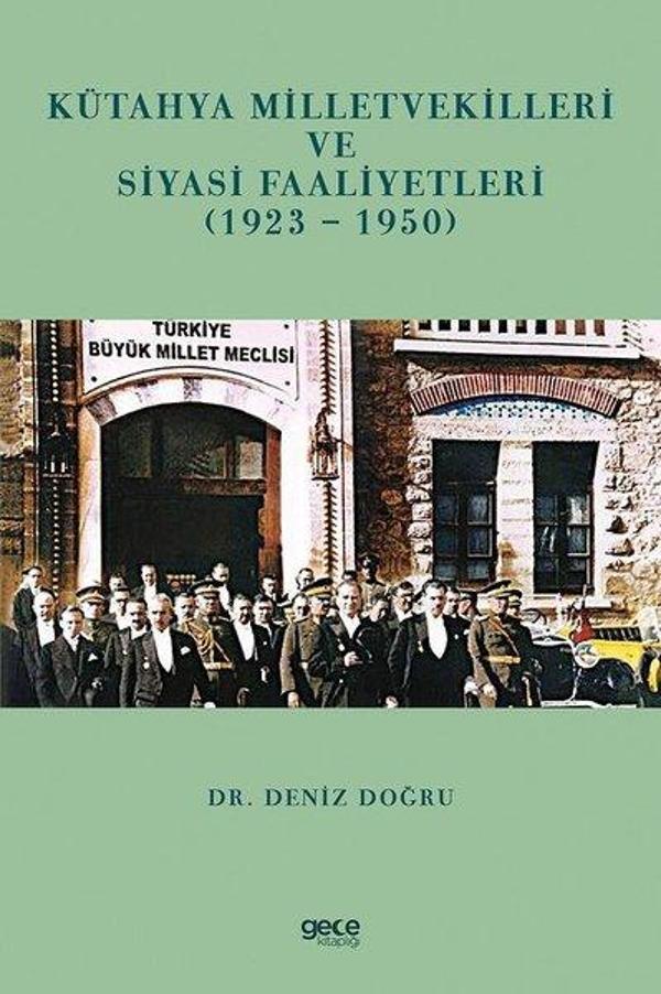 Kütahya Milletvekilleri ve Siyasi Faaliyetleri 1923 - 1950 - Gece Kitaplığı - Image 1