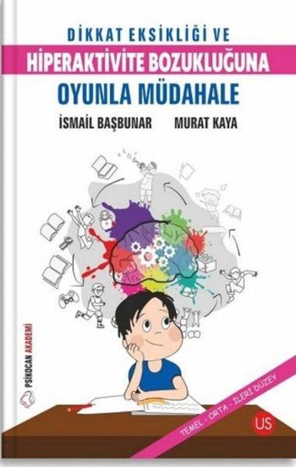 Dikkat Eksikliği ve Hiperaktivite Bozukluğuna Oyunla Müdahale - Us Yayınları - Image 1
