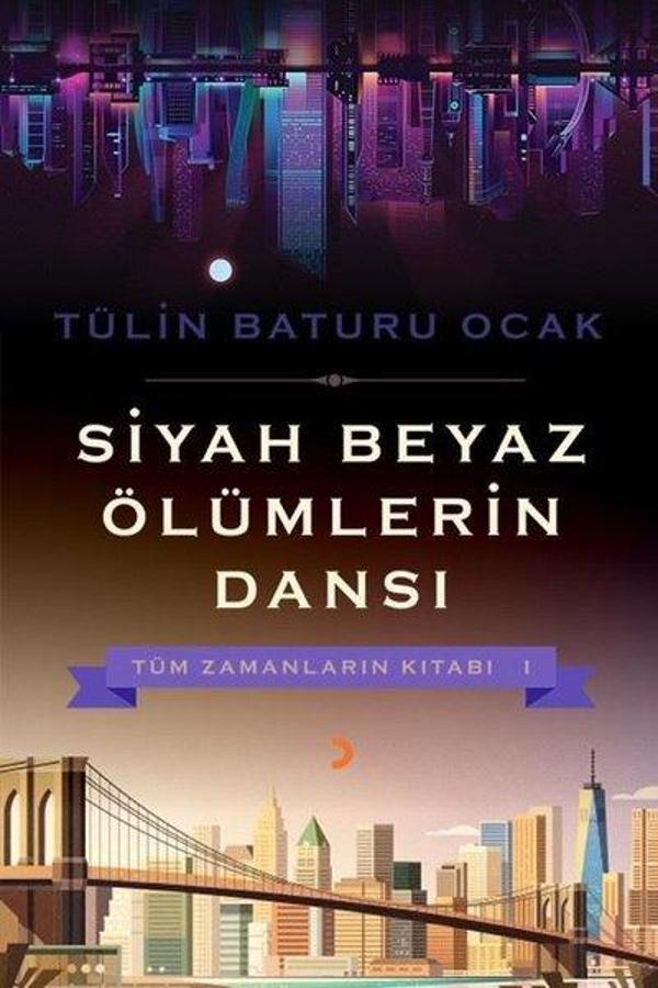Siyah Beyaz Ölümlerin Dansı - Tüm Zamanların Kitabı 1 - Cinius Yayınevi - Image 1