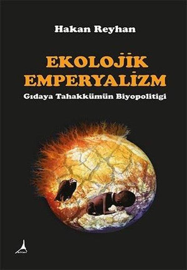 Ekolojik Emperyalizm - Gıdaya Tahakkümün Biyopolitiği - Alter Yayınları - Image 1