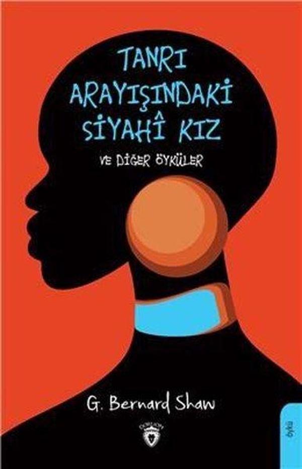 Tanrı Arayışındaki Siyahi Kız ve Diğer Öyküler - Dorlion Yayınevi - Image 1